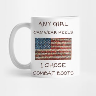 Any girl can wear heels i chose combat boots Mug